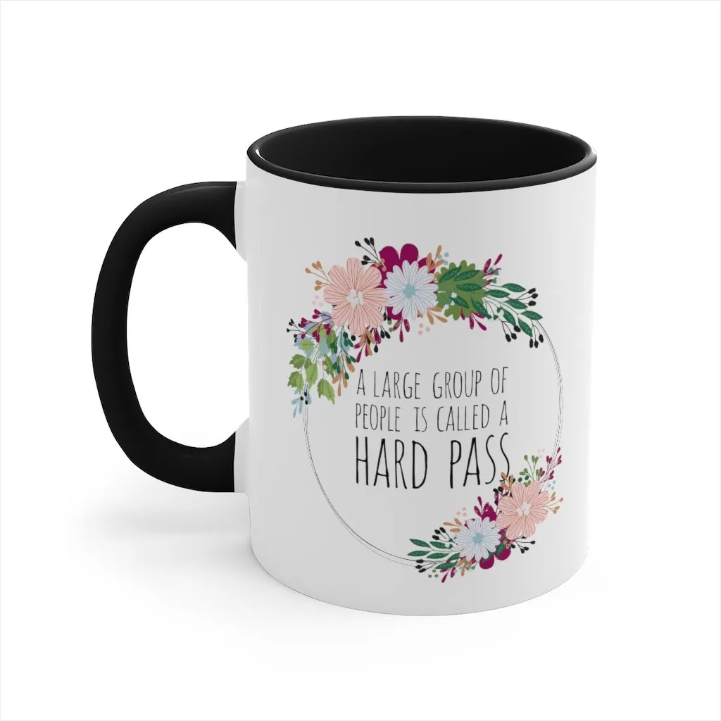 A Group of People is a Hard Pass Mug, 11oz