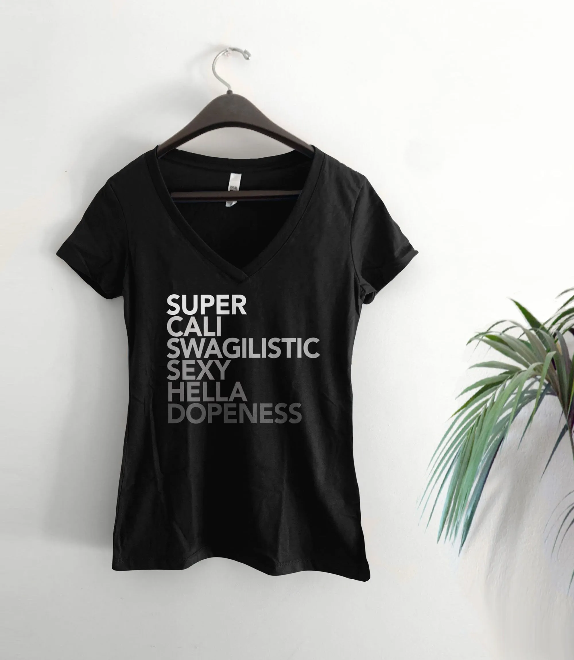 Super Cali Swagilistic Sexy Hella Dopeness T-Shirt